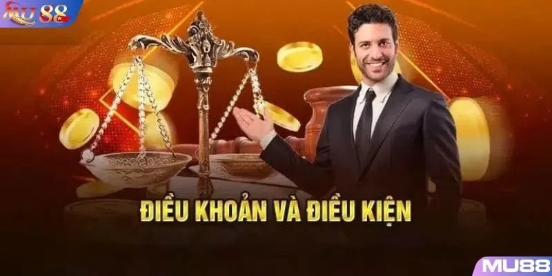 Chính sách ưu đãi luôn đi kèm với các điều khoản điều kiện MU88 cụ thể