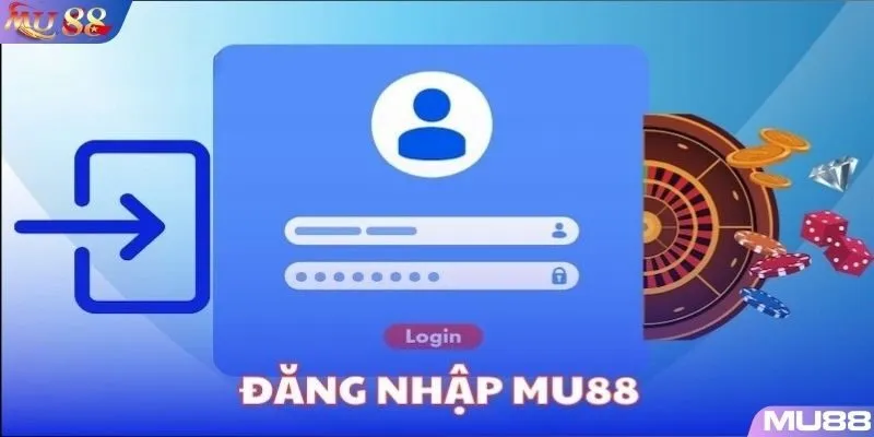 Đáp ứng điều kiện đăng nhập MU88 thành công truy cập ngay lần đầu